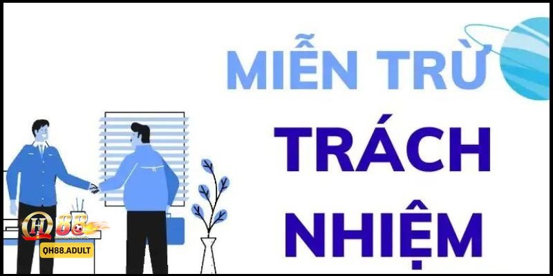 Miễn Trừ Trách Nhiệm - Các phạm vi thường có trong Miễn Trừ Trách Nhiệm QH88