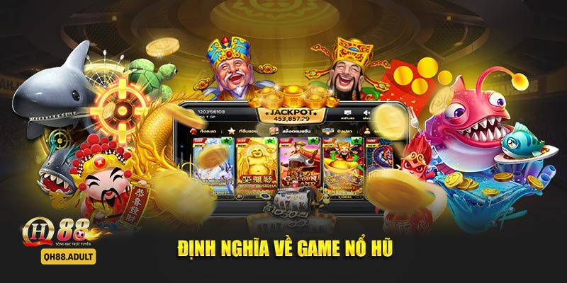 Nổ Hũ JBD - Vì sao nhiều người chọn chơi tại QH88?